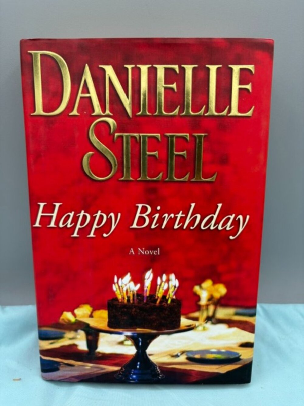 Danielle Steel: Happy Birthday 2011 First Edition Hardcover..